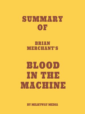 cover image of Summary of Brian Merchant's Blood in the Machine